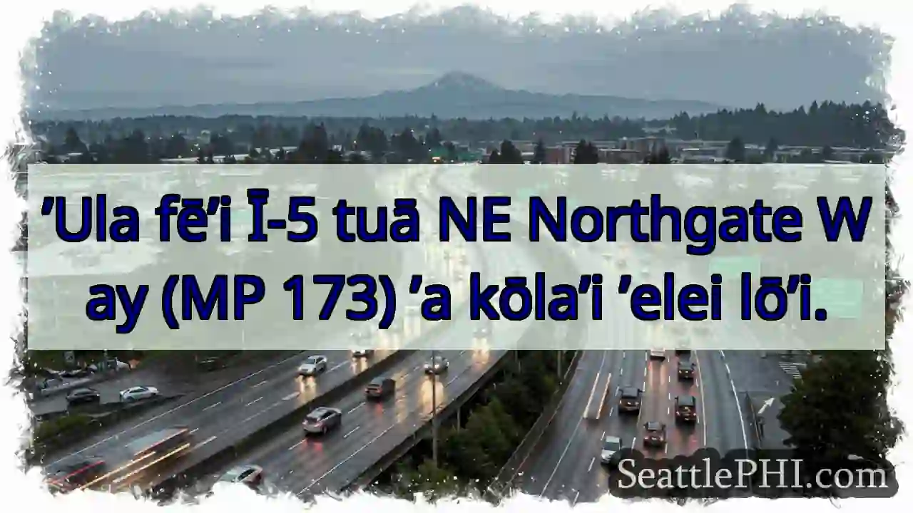 Ī-5 Northgate Way – MP 173