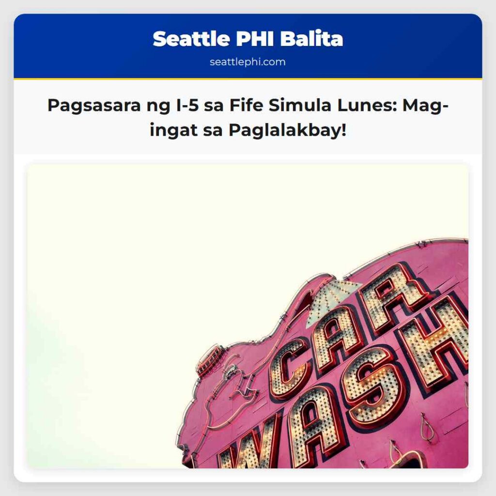 Pagsasara ng I-5 sa Fife Simula Lunes: Mag-ingat