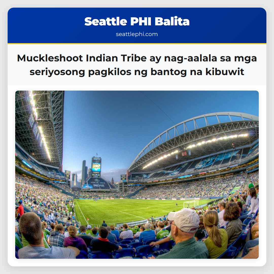 Muckleshoot Indian Tribe ay nag-aalala sa mga