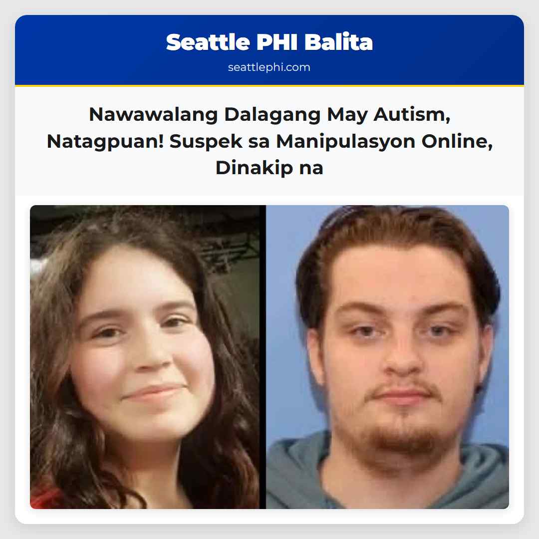 Babaeng May Autism na Nawawala Natagpuan na Ligtas Suspek sa Manipulasyon sa Pamamagitan ng Internet Dinakip