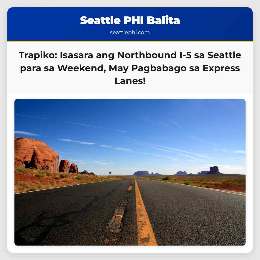 Trapiko: Isasara ang Northbound I-5 sa Seattle