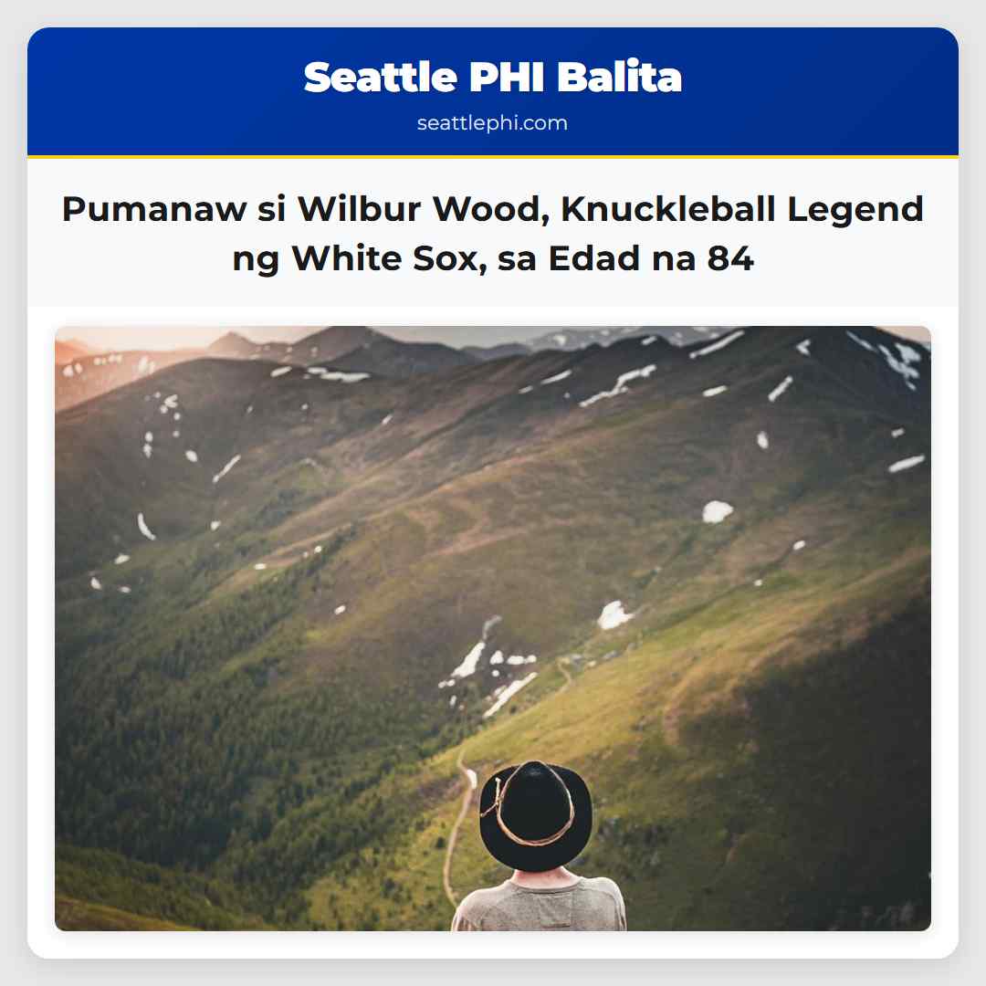 Pumanaw si Wilbur Wood Kilalang Pitcher ng Knuckleball ng White Sox sa Edad na 84