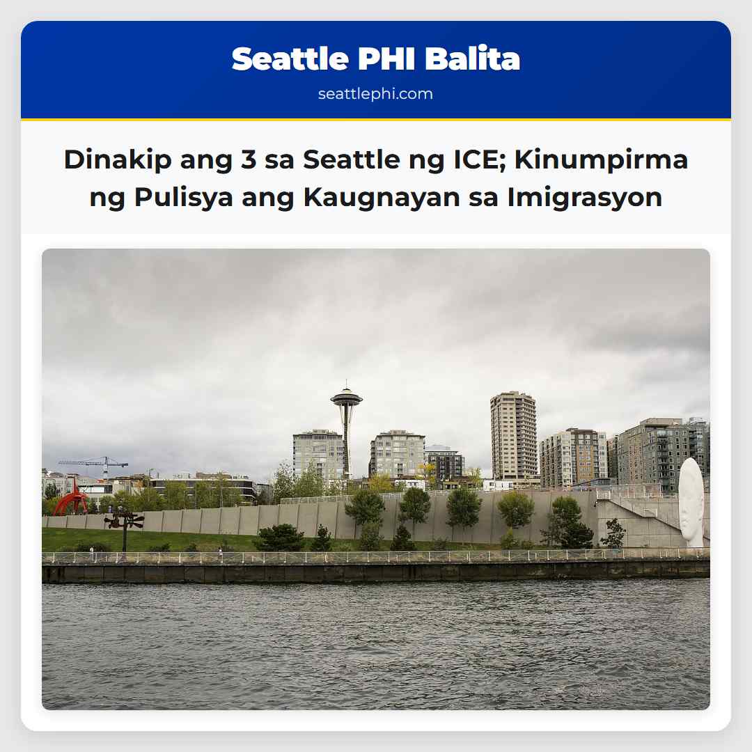 Dinakip ang 3 sa Seattle ng ICE; Kinumpirma ng