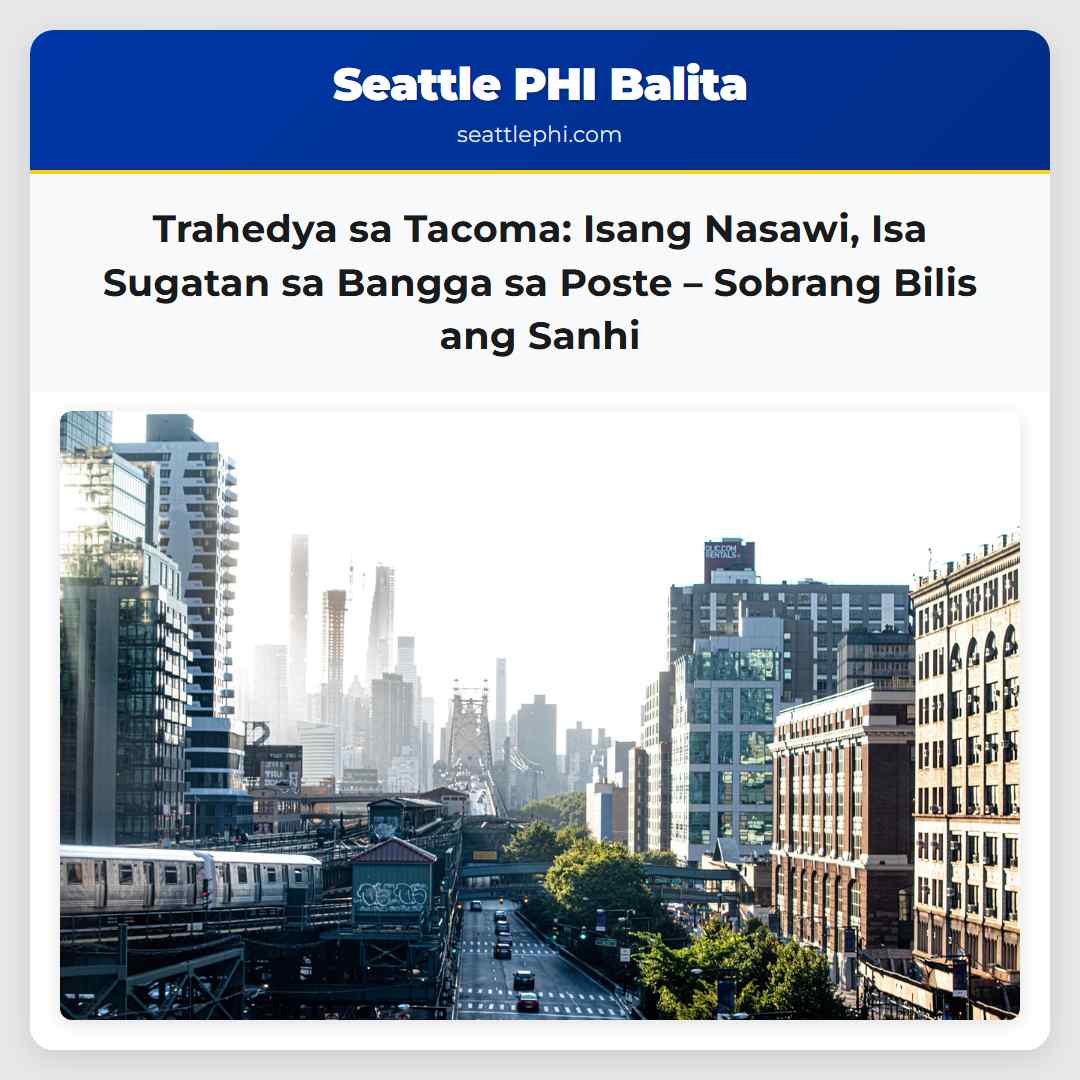 Isang Nasawi Isa Sugatan sa Bangga sa Poste sa Tacoma Tinatayang Sobrang Bilis ang Sanhi