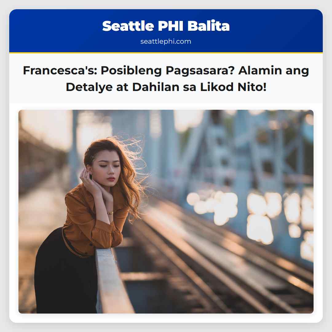 Posibleng Pagsasara ng Francescas Ano ang Dahilan?