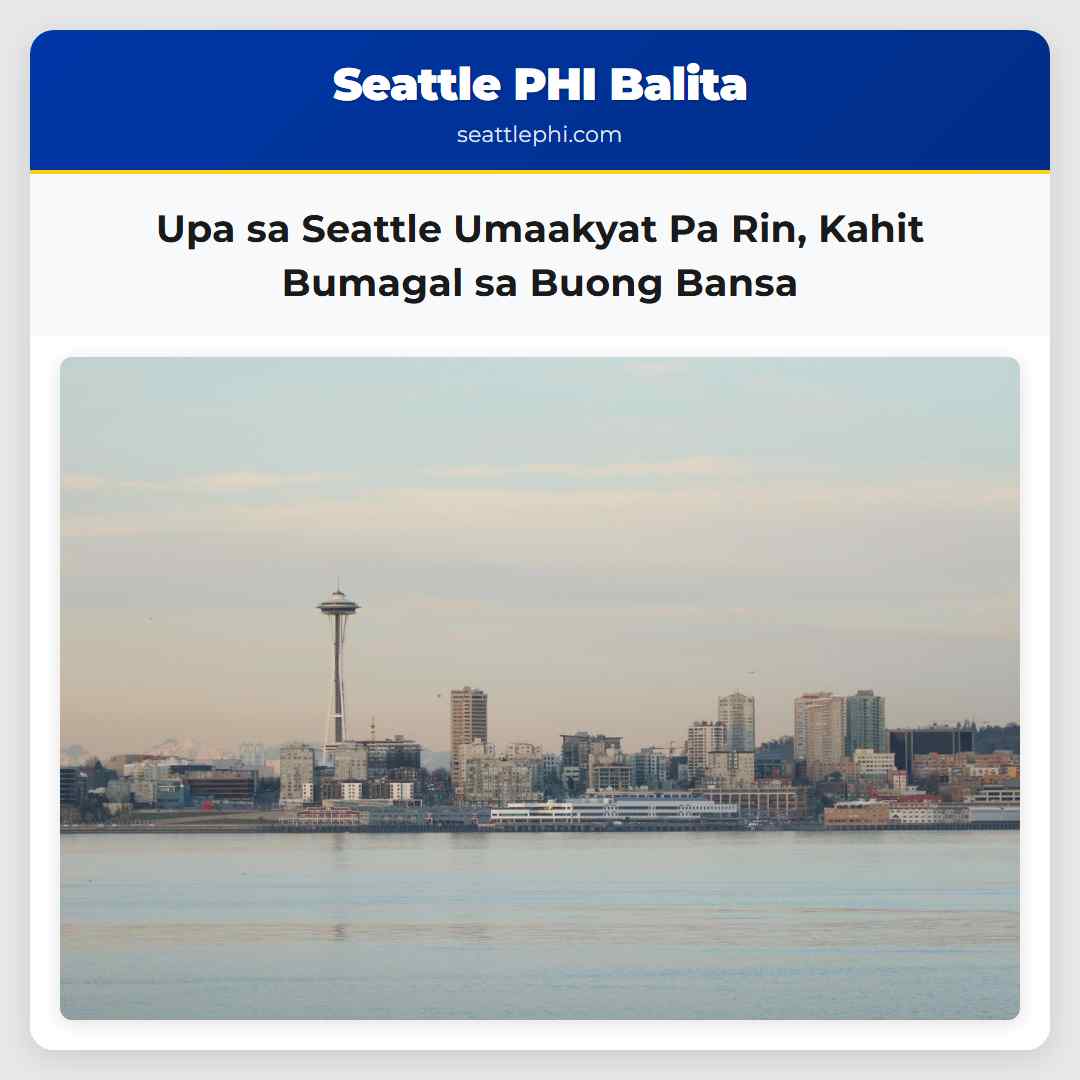 Upa sa Seattle Umaakyat Pa Rin, Kahit Bumagal sa