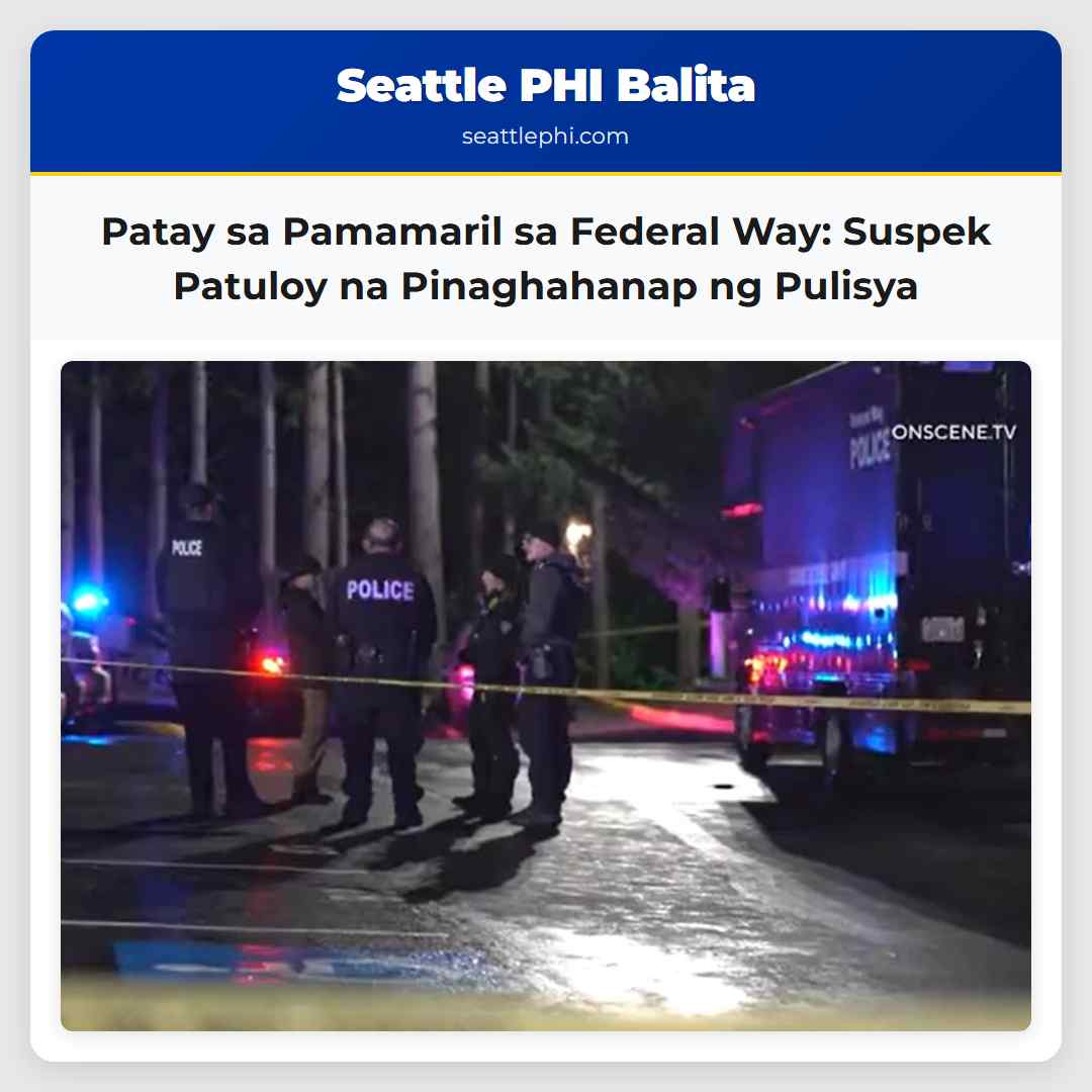 Patay sa Pamamaril sa Federal Way: Suspek Patuloy