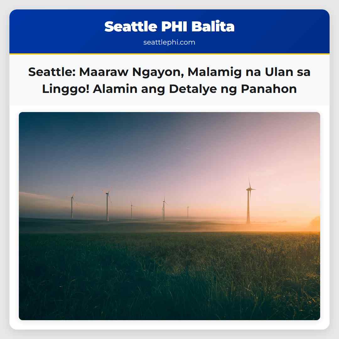 Panahon sa Seattle Maaraw na Araw May Pag-ulan sa Susunod na Linggo