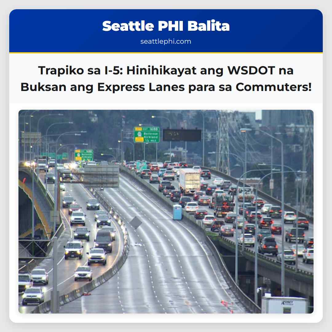 Trapiko sa I-5: Hinihikayat ang WSDOT na Buksan