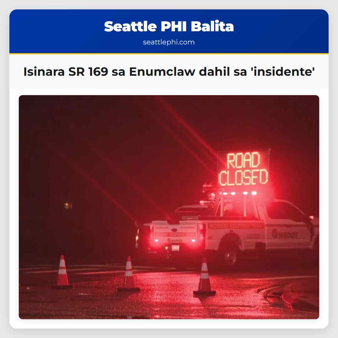 Isinara SR 169 sa Enumclaw dahil sa 'insidente'