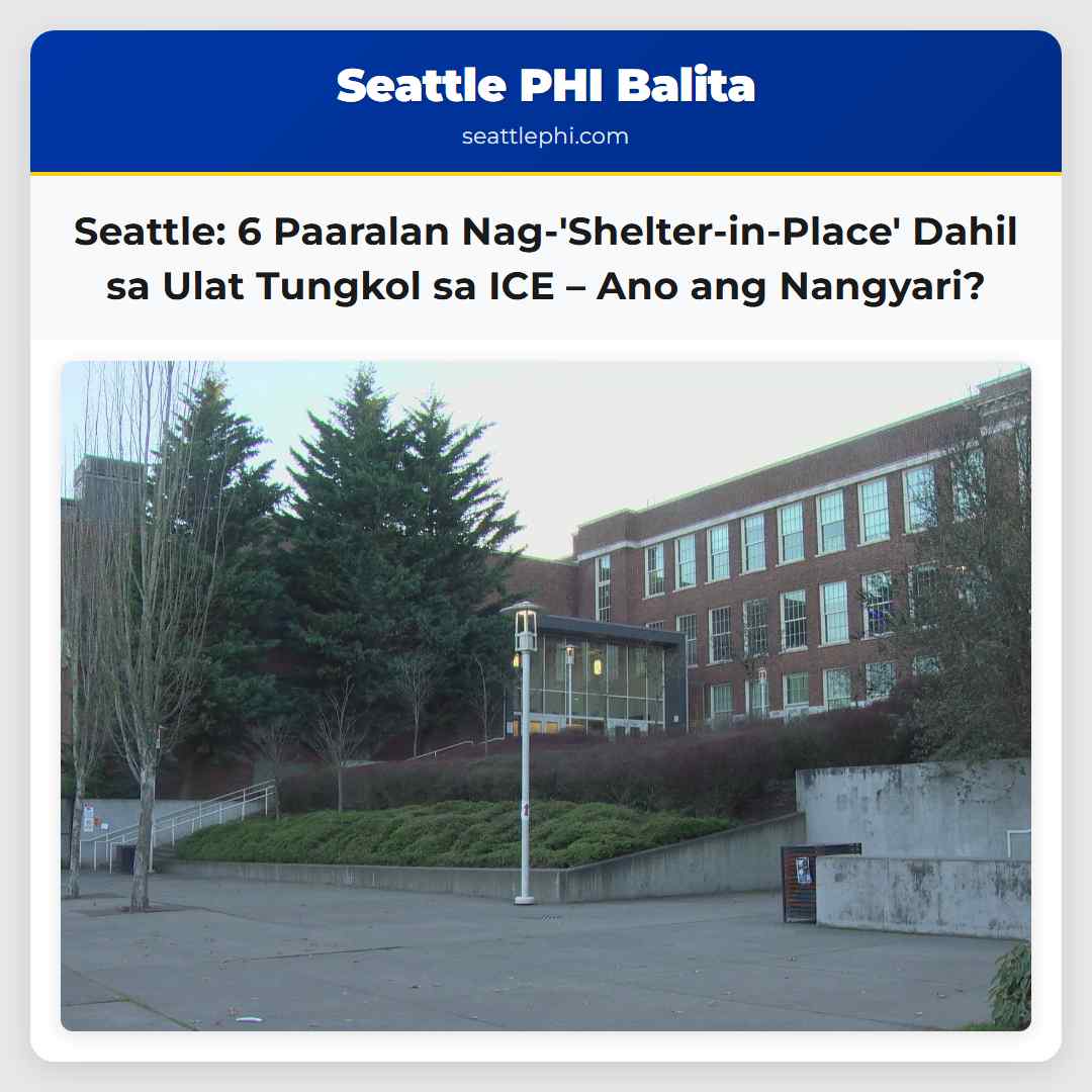 Anim na Paaralan sa Seattle Nagpatupad ng Shelter-in-Place Dahil sa Ulat Tungkol sa ICE