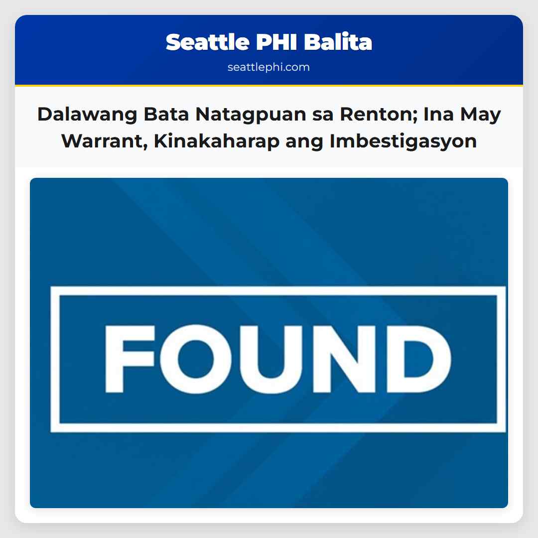 Dalawang Bata Natagpuan sa Renton; Ina May