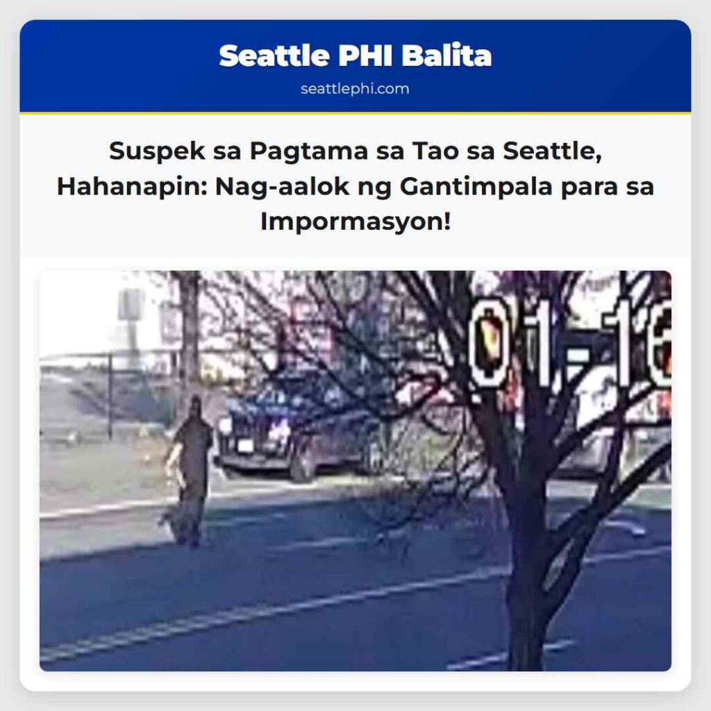 Suspek sa Pagtama sa Tao sa Seattle, Hahanapin: