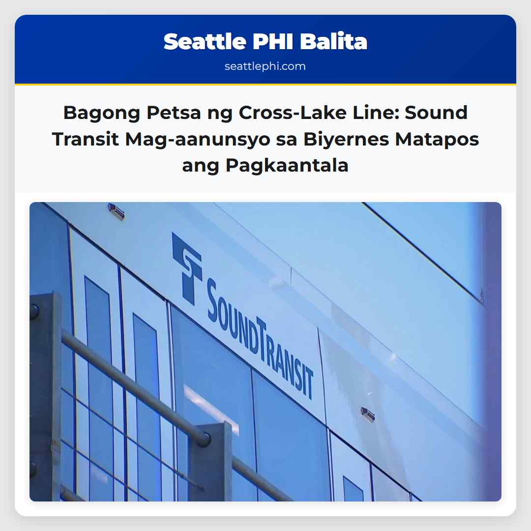 Bagong Petsa ng Cross-Lake Line: Sound Transit