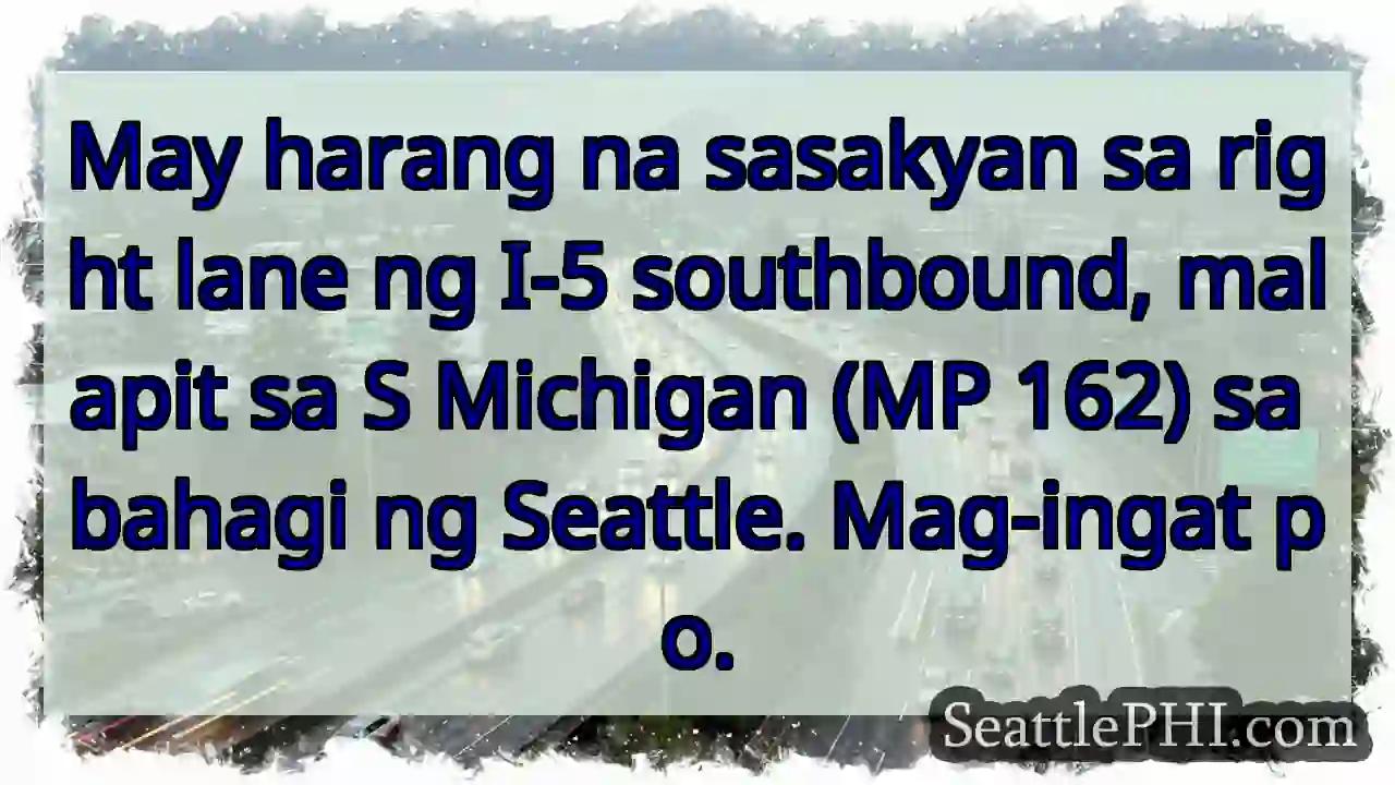 Harang sa I-5 southbound! Mag-ingat malapit sa S