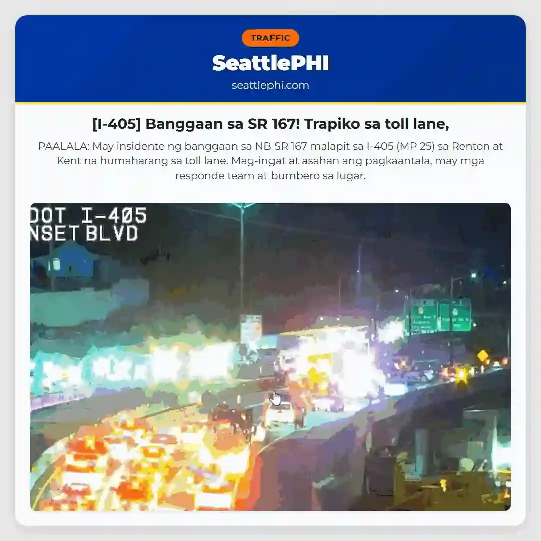 [I-405] Banggaan sa SR 167! Trapiko sa toll lane,