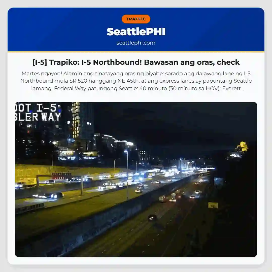 [I-5] Trapiko: I-5 Northbound! Bawasan ang oras, check
