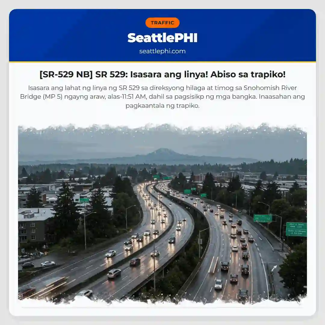 [SR-529 NB] SR 529: Isasara ang linya! Abiso sa trapiko!