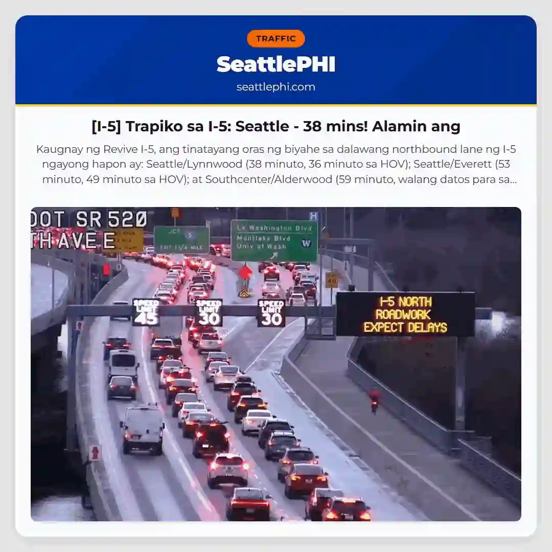 [I-5] Trapiko sa I-5: Seattle - 38 mins! Alamin ang