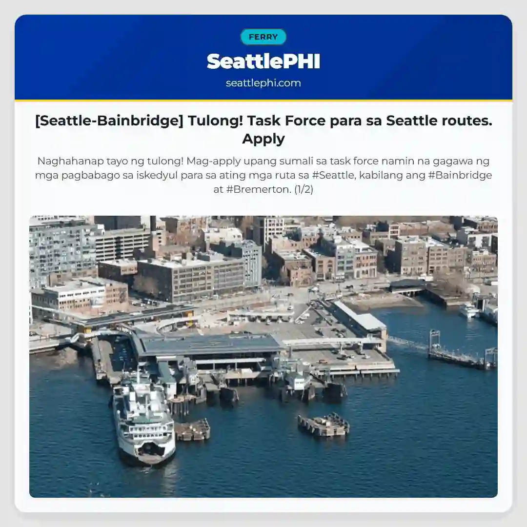 [Seattle-Bainbridge] Tulong! Task Force para sa Seattle routes. Apply