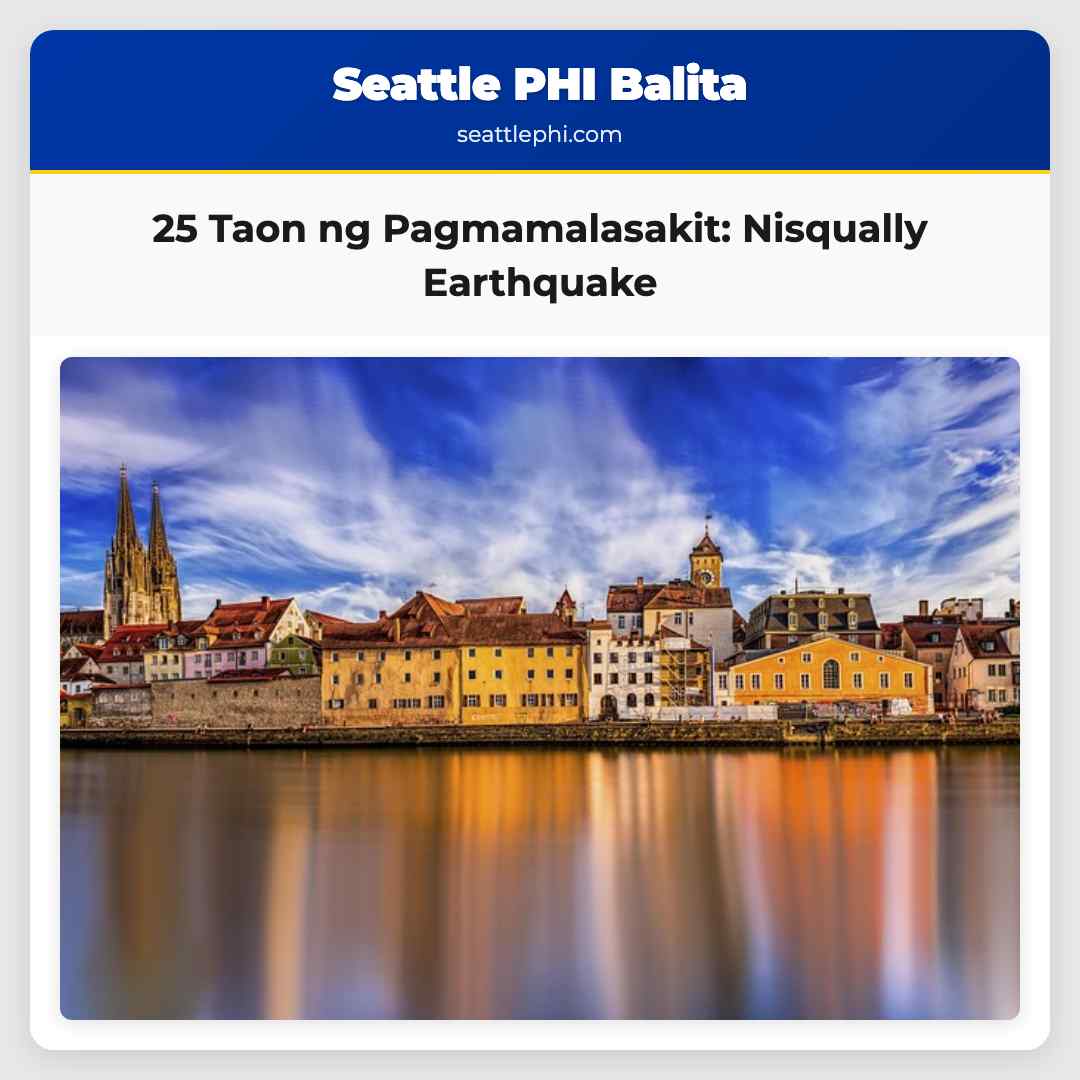 25 Taon ng Pagmamalasakit: Nisqually Earthquake