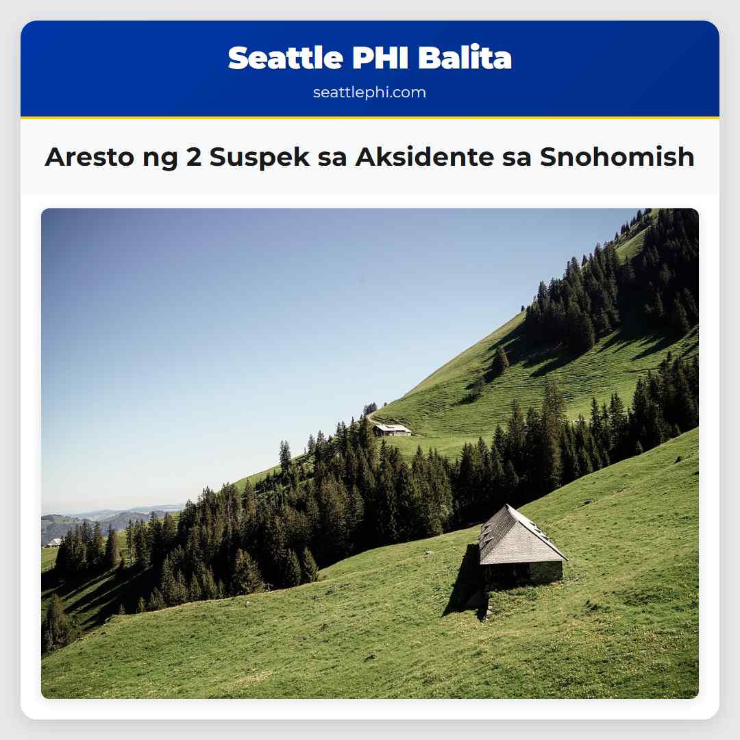 Aresto ng 2 Suspek sa Aksidente sa Snohomish