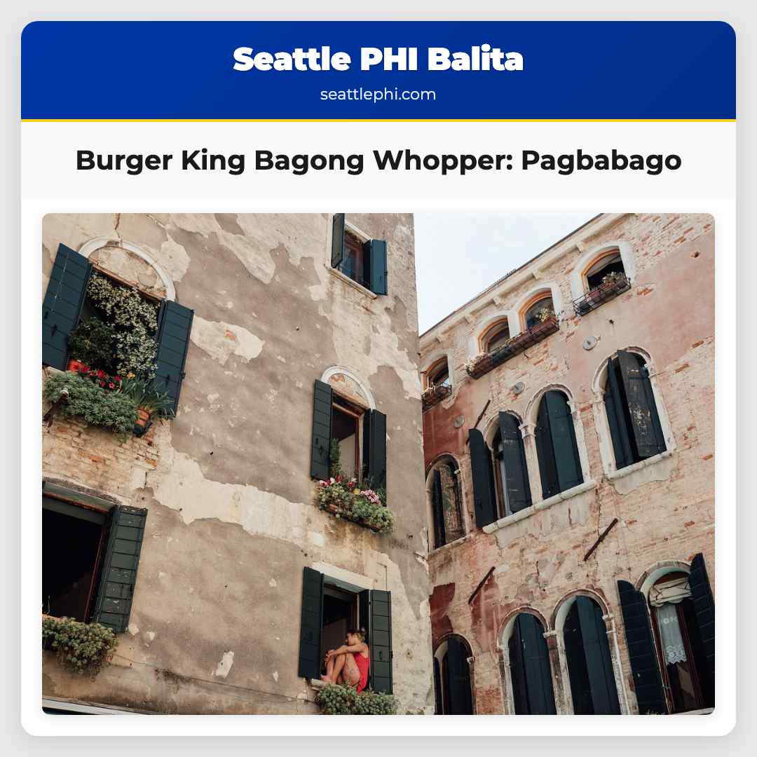 Burger King Bagong Whopper: Pagbabago