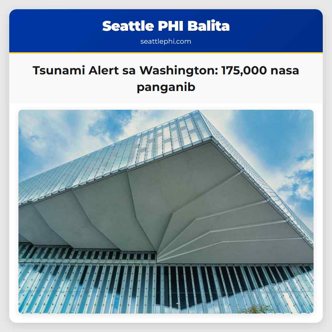 Tsunami Alert sa Washington: 175,000 nasa panganib