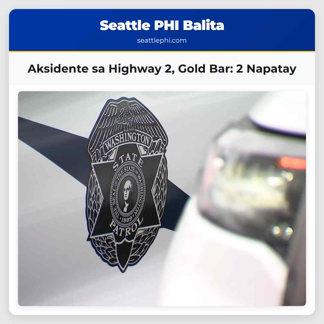 Aksidente sa Highway 2, Gold Bar: 2 Napatay