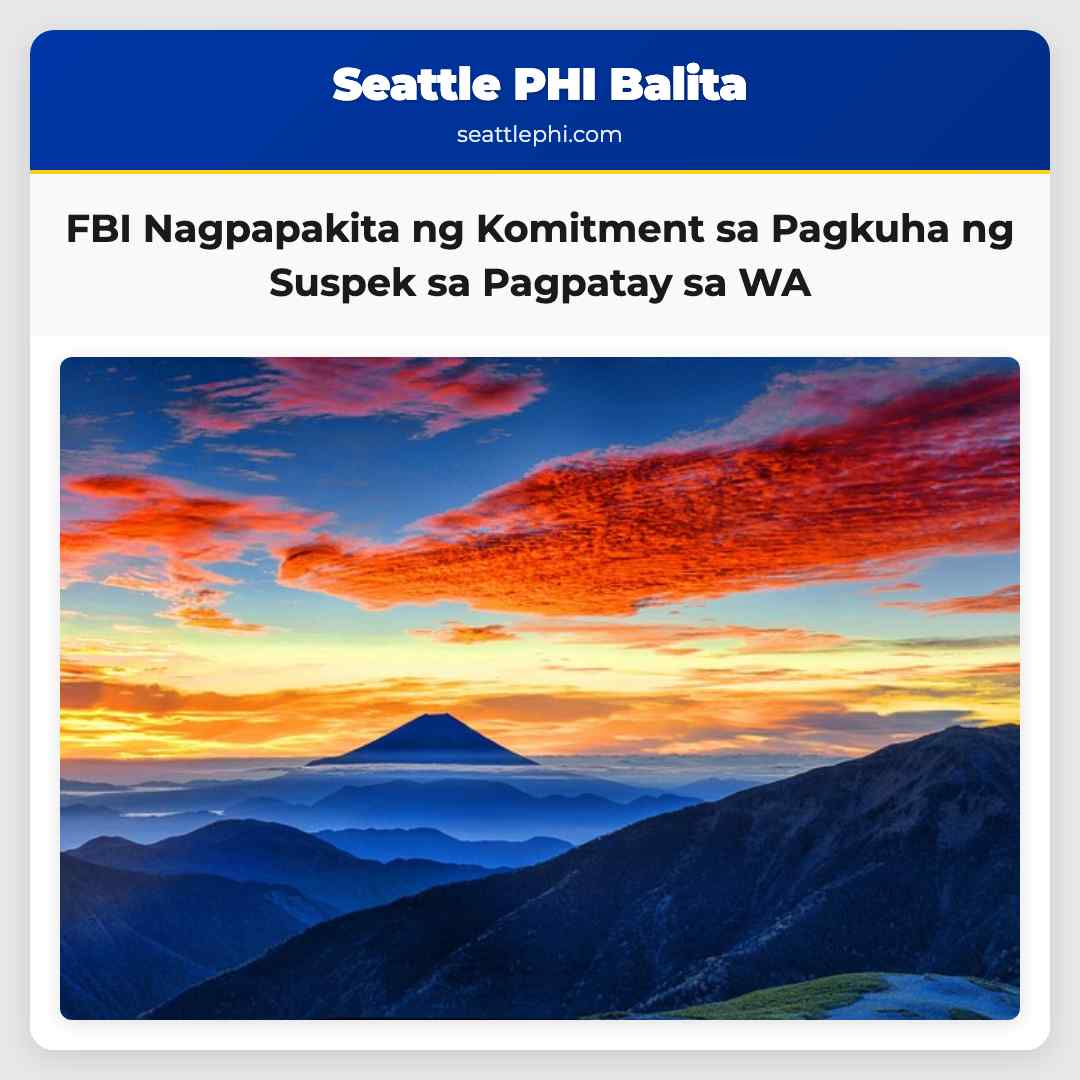 FBI Nagpapakita ng Komitment sa Pagkuha ng Suspek sa Pagpatay sa WA