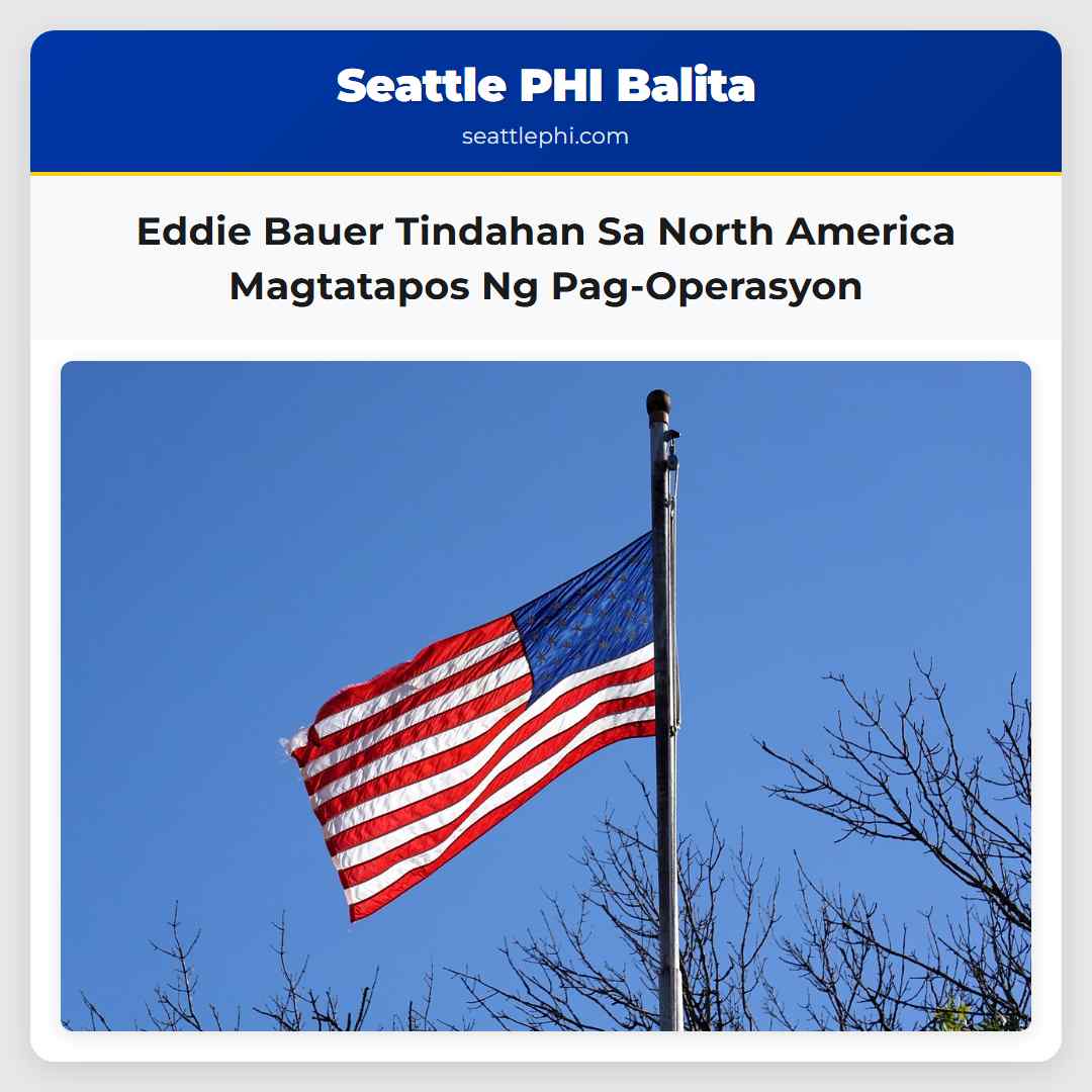 Eddie Bauer Mga 200 Tindahan Sa North America Magtatapos Ng Pag-Operasyon