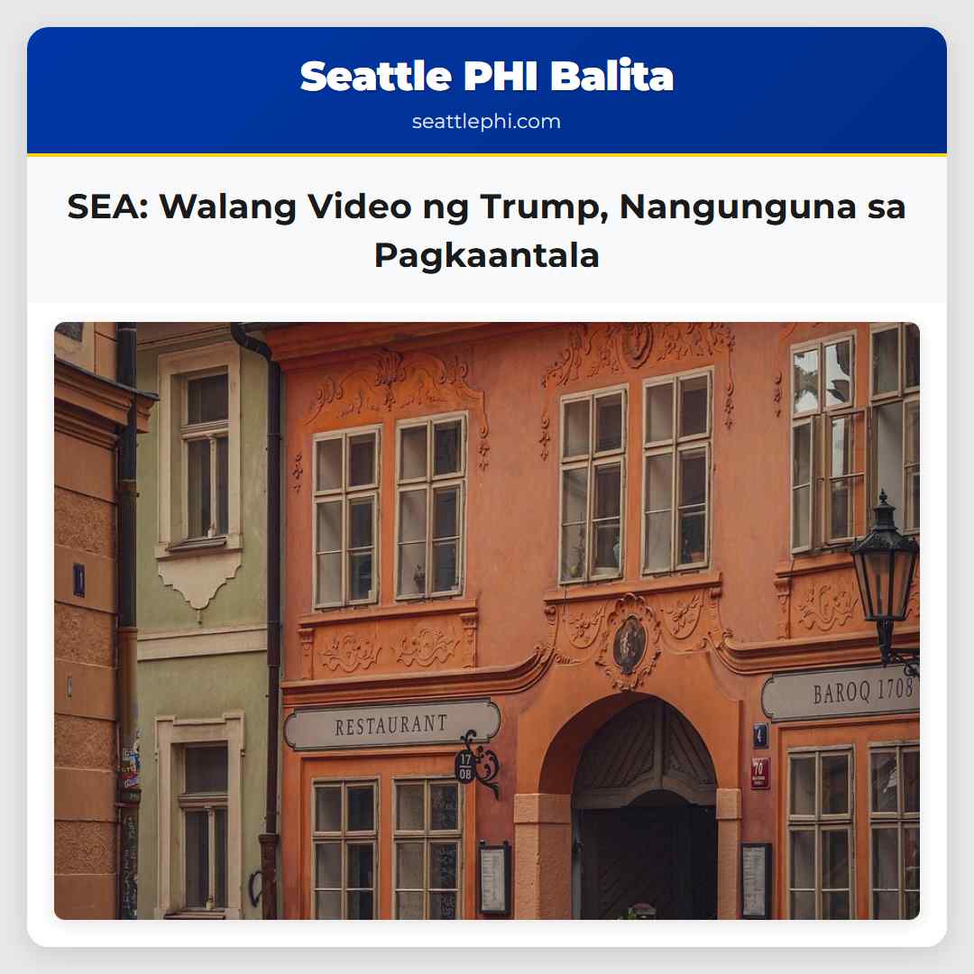 SEA Walang Video ng Trump Nangunguna sa Pagkaantala sa Trapiko