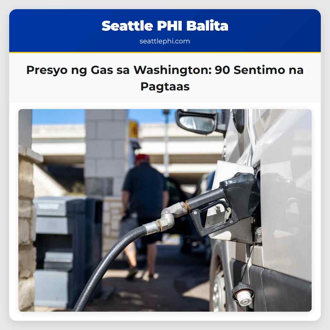 Presyo ng Gas sa Washington: 90 Sentimo na Pagtaas