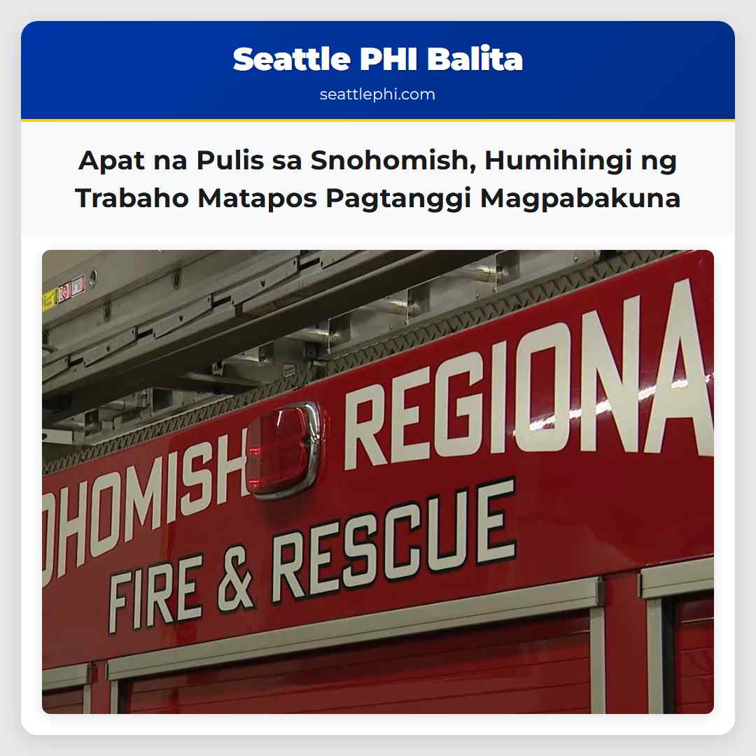 Apat na Pulis sa Snohomish Humihingi ng Trabaho Matapos Pagtanggi Magpabakuna
