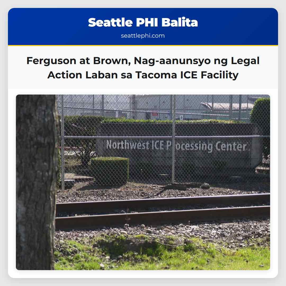 Ferguson at Brown Nag-aanunsyo ng Legal Action Laban sa Tacoma ICE Facility