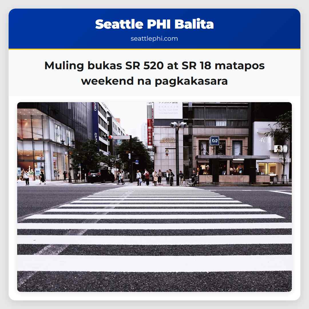 Muling bukas SR 520 at SR 18 matapos weekend na pagkakasara