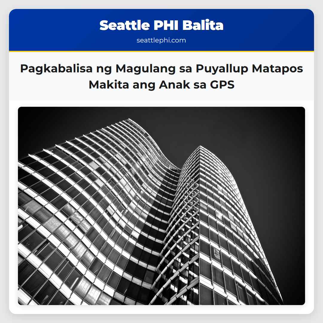 Pagkabalisa ng Magulang sa Puyallup Matapos Makita ang Anak sa GPS