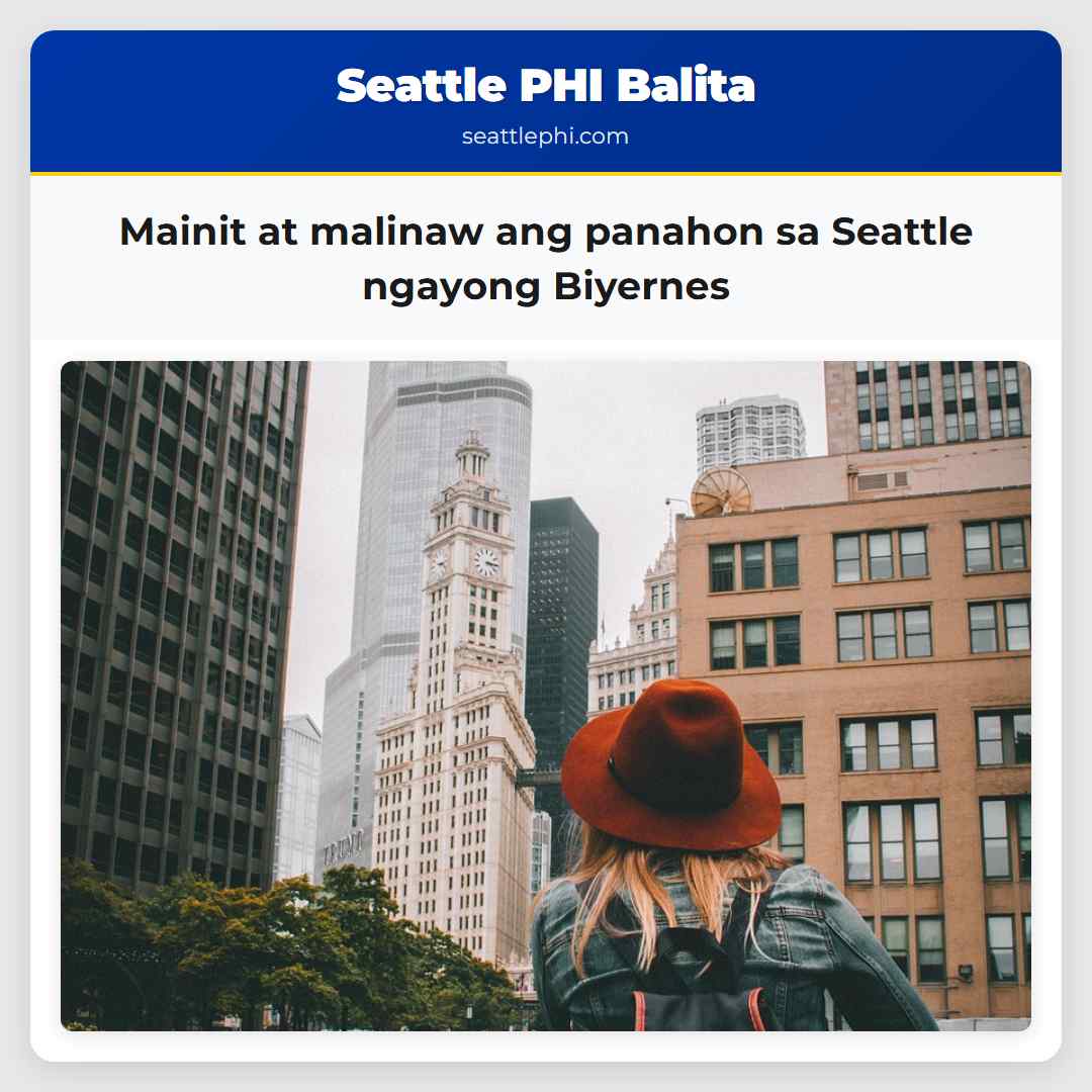 Mainit at malinaw ang panahon sa Seattle ngayong
