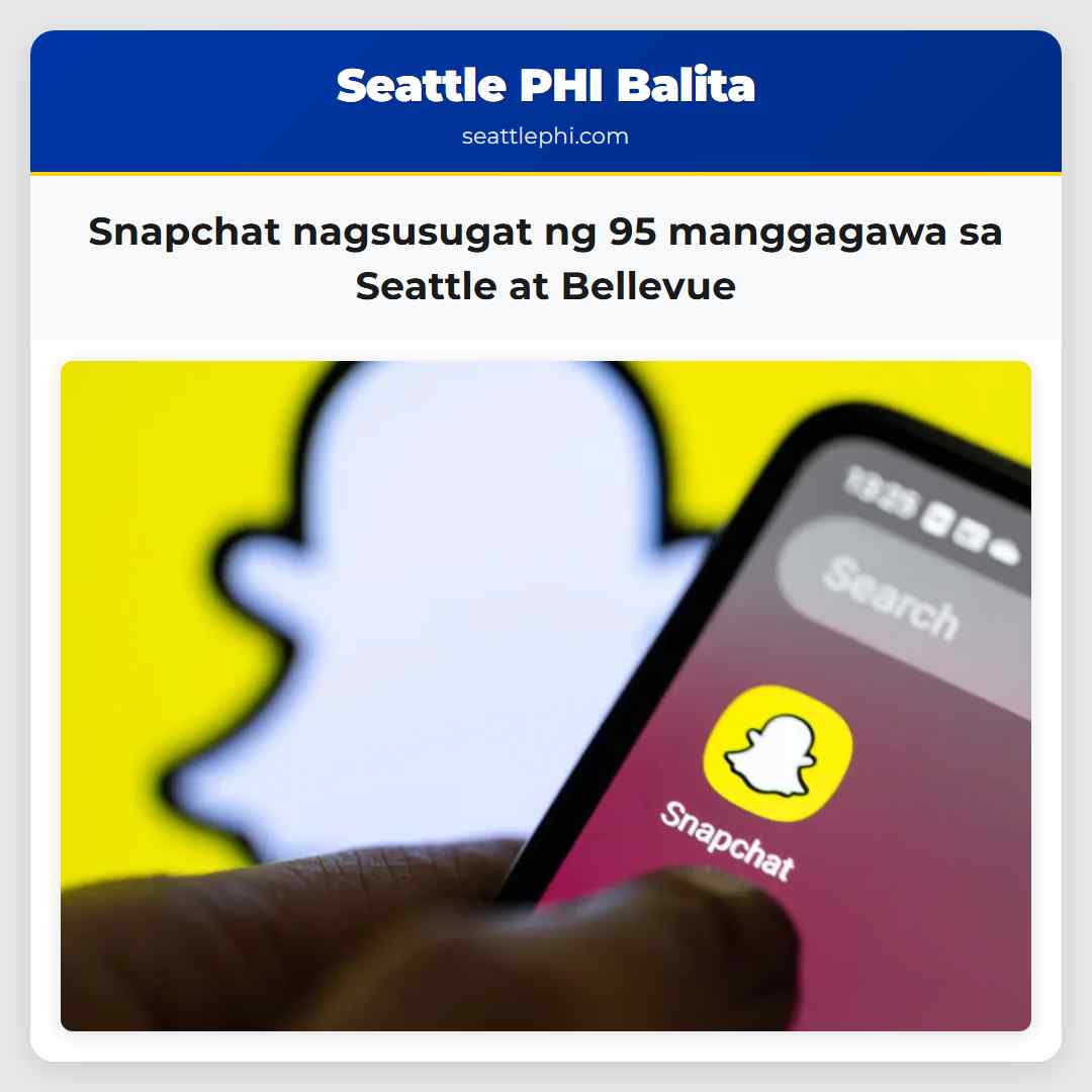 Snapchat nagsusugat ng 95 manggagawa sa Seattle at Bellevue