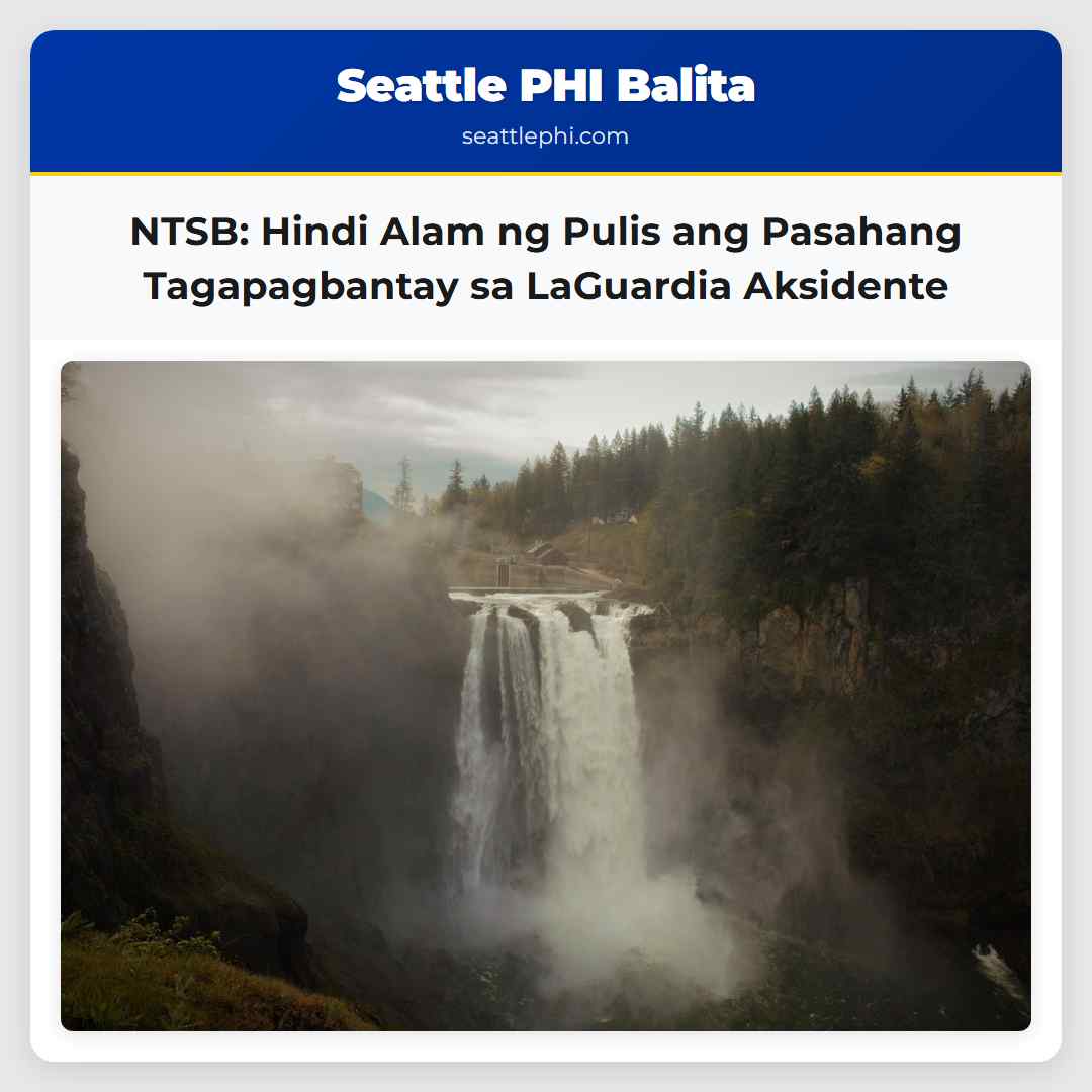 NTSB Hindi Alam ng Pulis ang Pasahang Tagapagbantay sa LaGuardia Aksidente