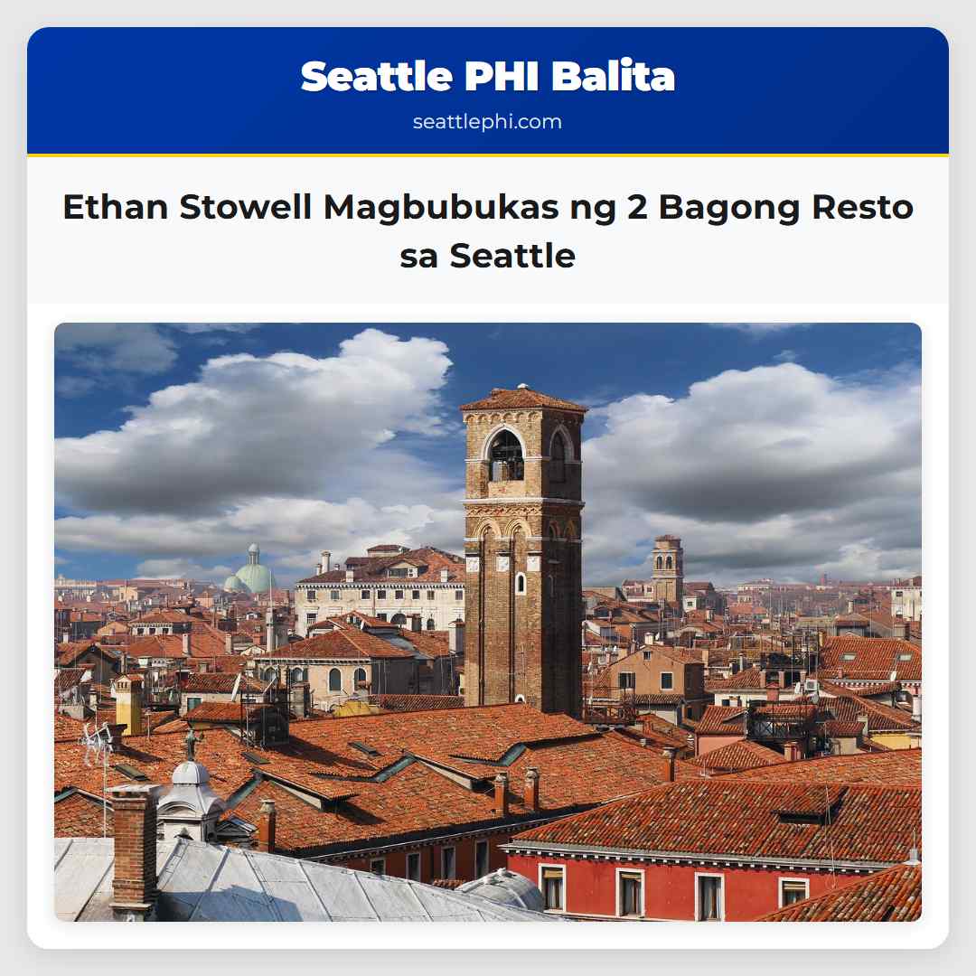 Ethan Stowell Magbubukas ng 2 Bagong Resto sa