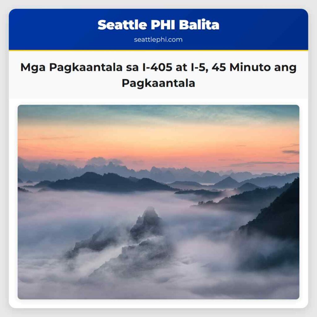 Mga Pagkaantala sa I-405 at I-5, 45 Minuto ang