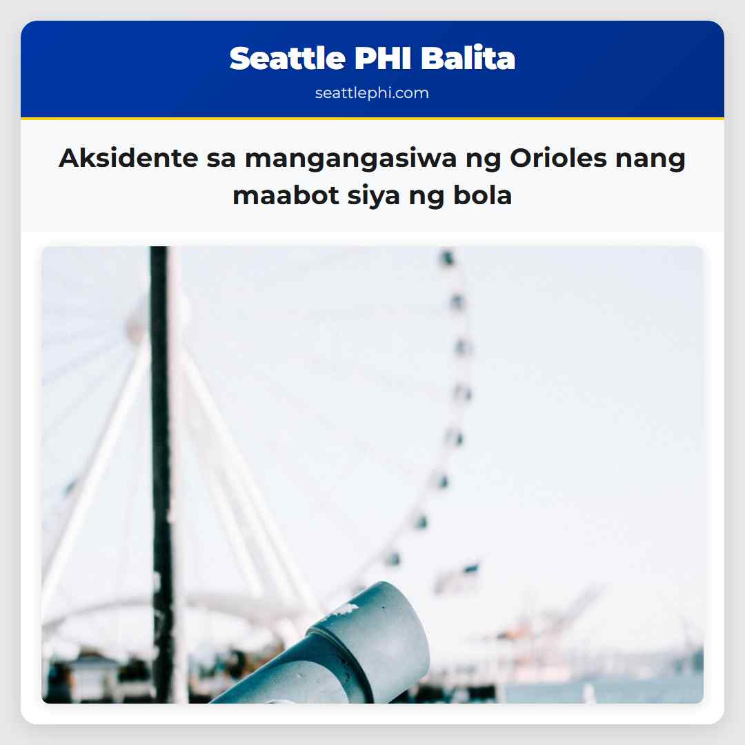 Aksidente sa mangangasiwa ng Orioles nang maabot