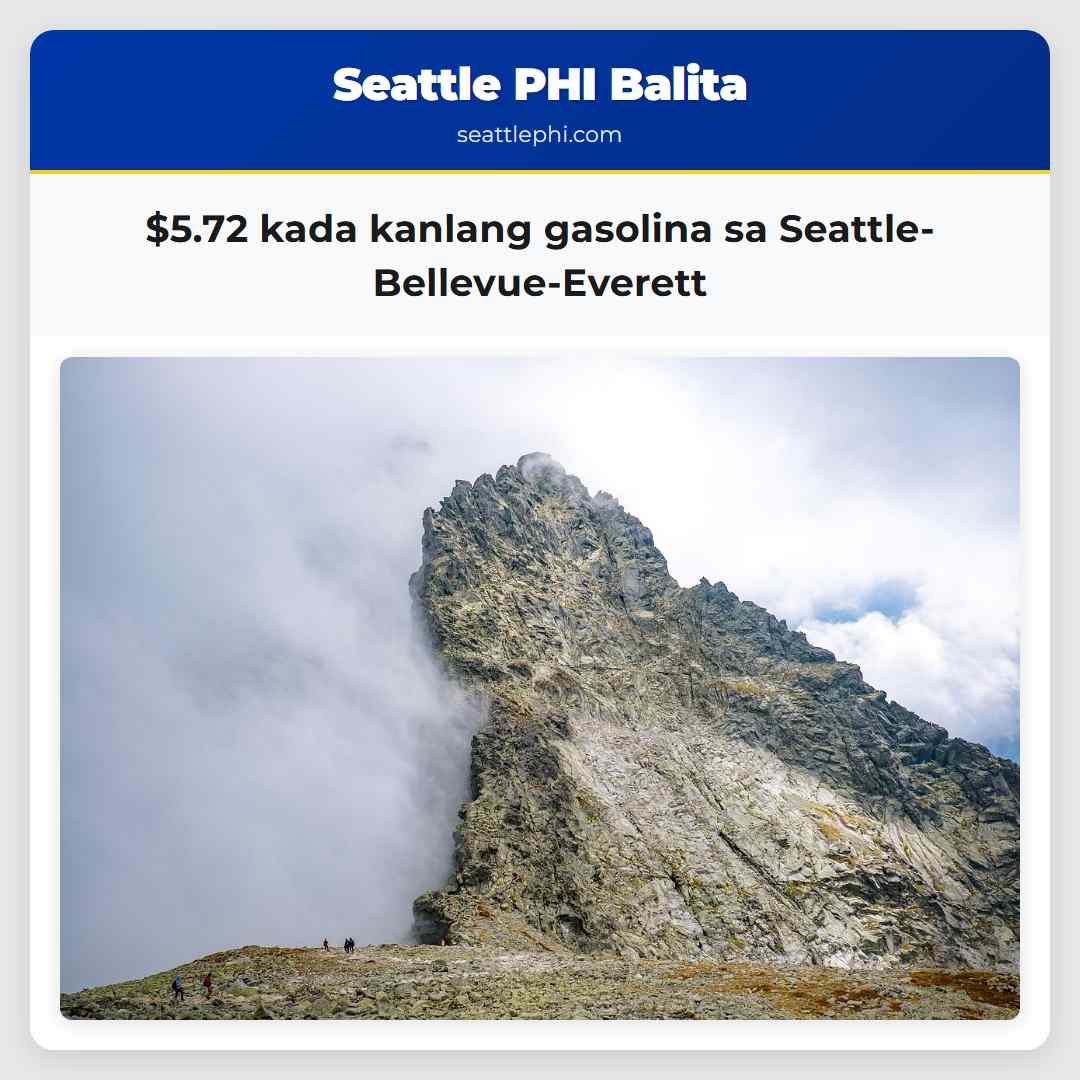 $5.72 kada kanlang gasolina sa Seattle-Bellevue-Everett