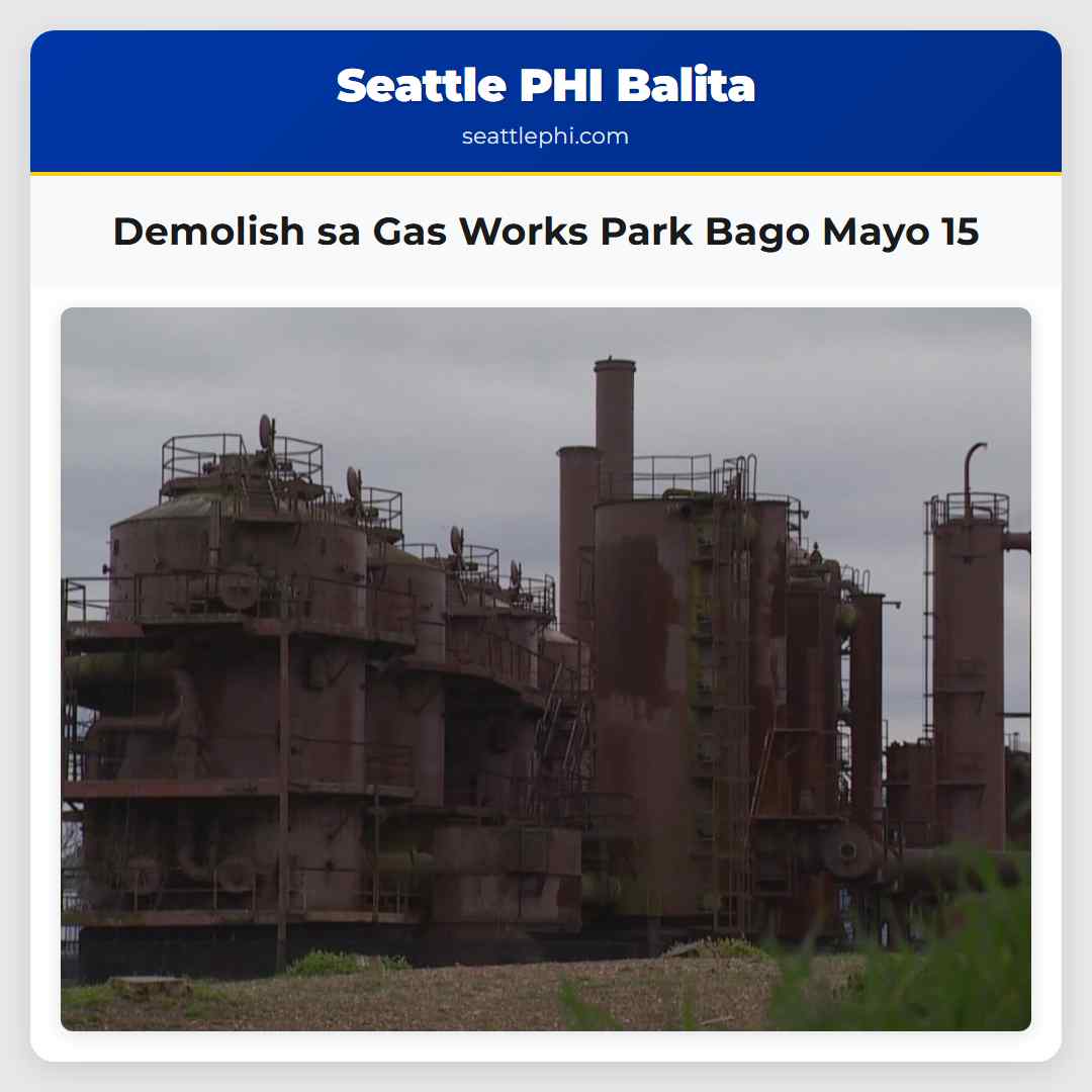 Demolish sa Gas Works Park Bago Mayo 15