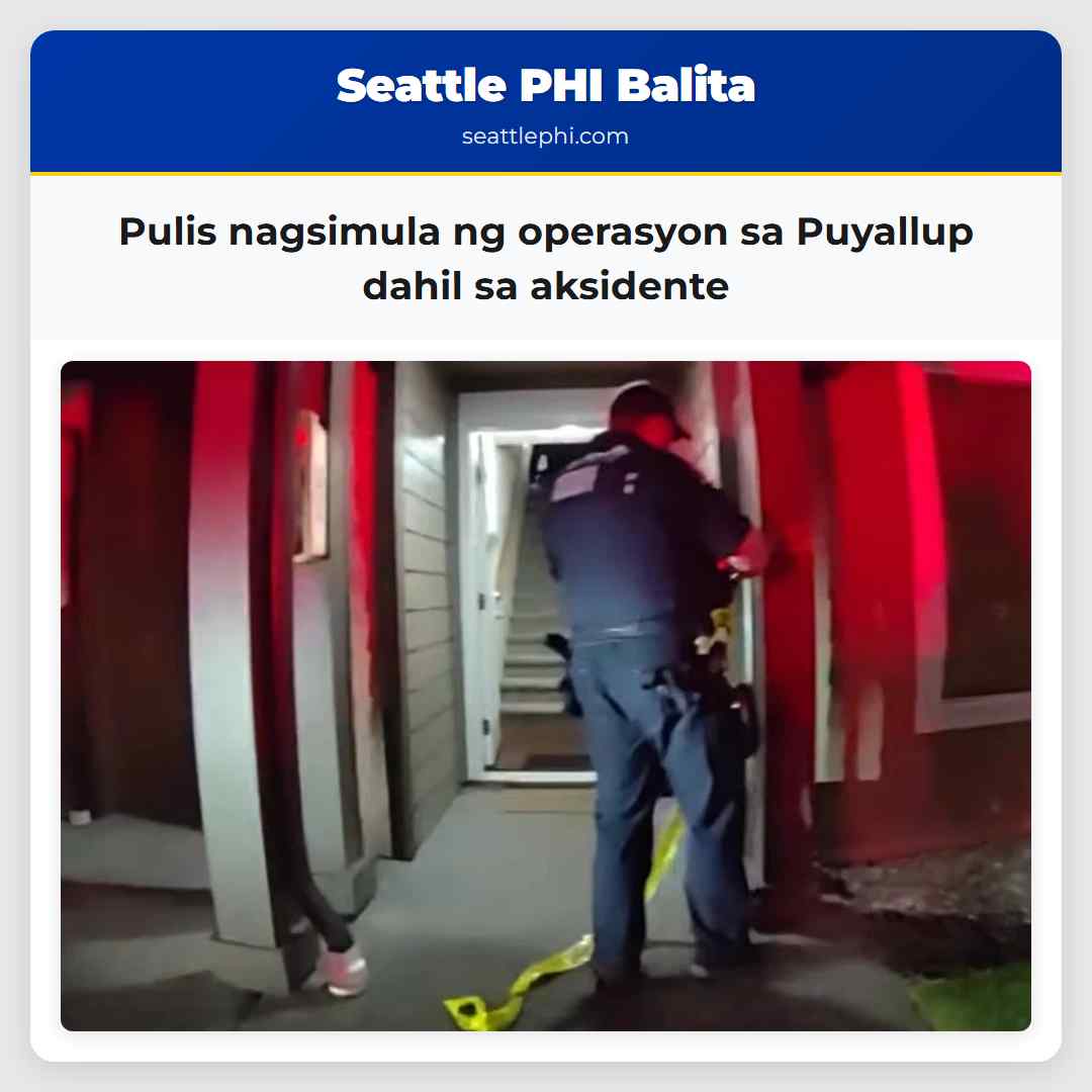 Pulis nagsimula ng operasyon sa Puyallup dahil sa