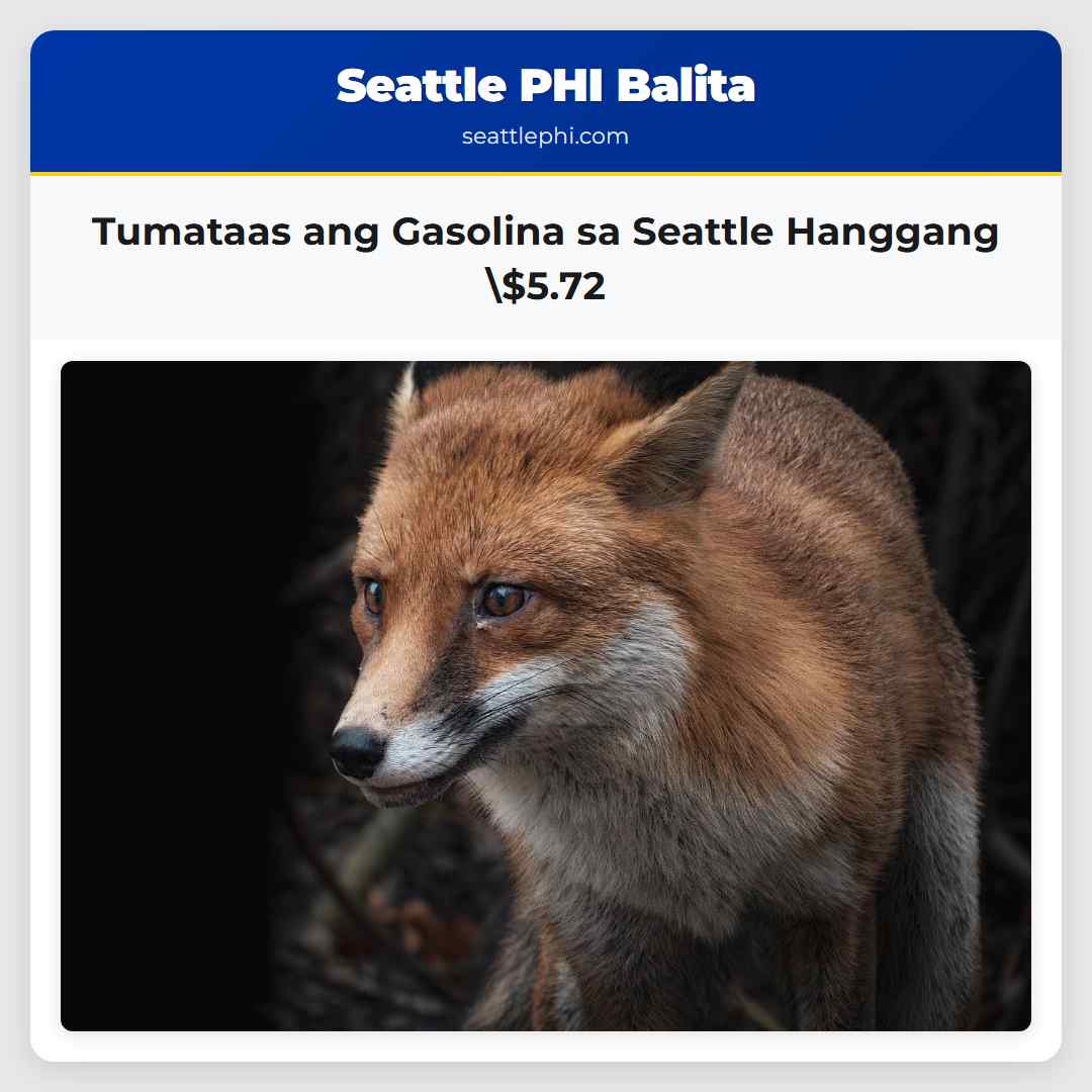 Tumataas ang Gasolina sa Seattle Hanggang \$5.72