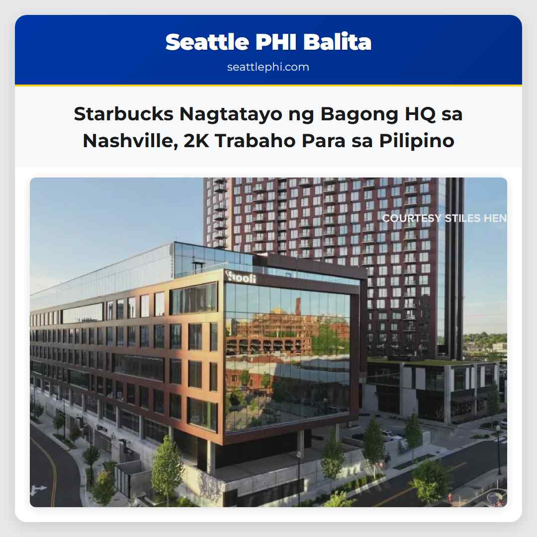 Starbucks Nagtatayo ng Bagong HQ sa Nashville 2K Trabaho Para sa Pilipino