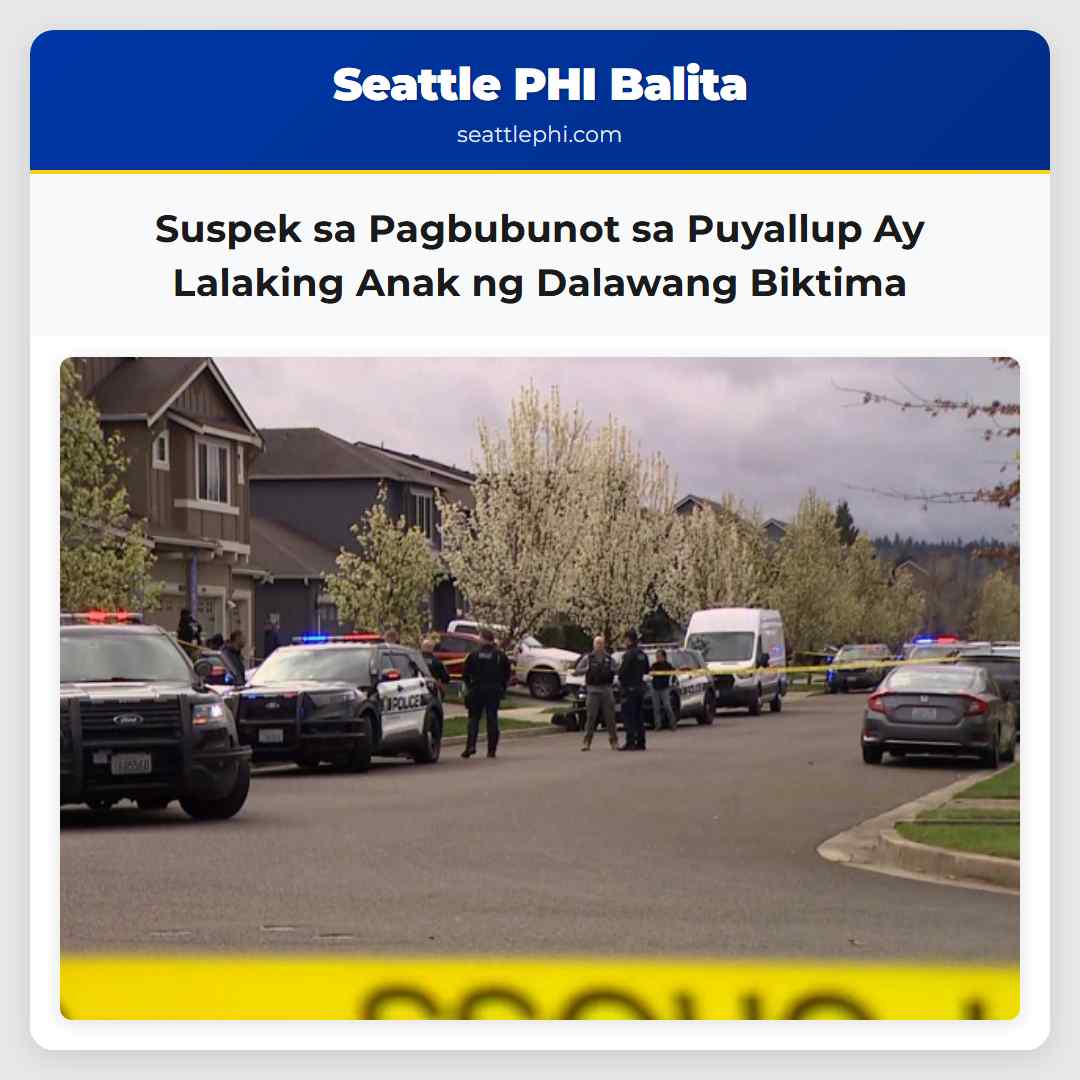Suspek sa Pagbubunot sa Puyallup Ay Lalaking Anak