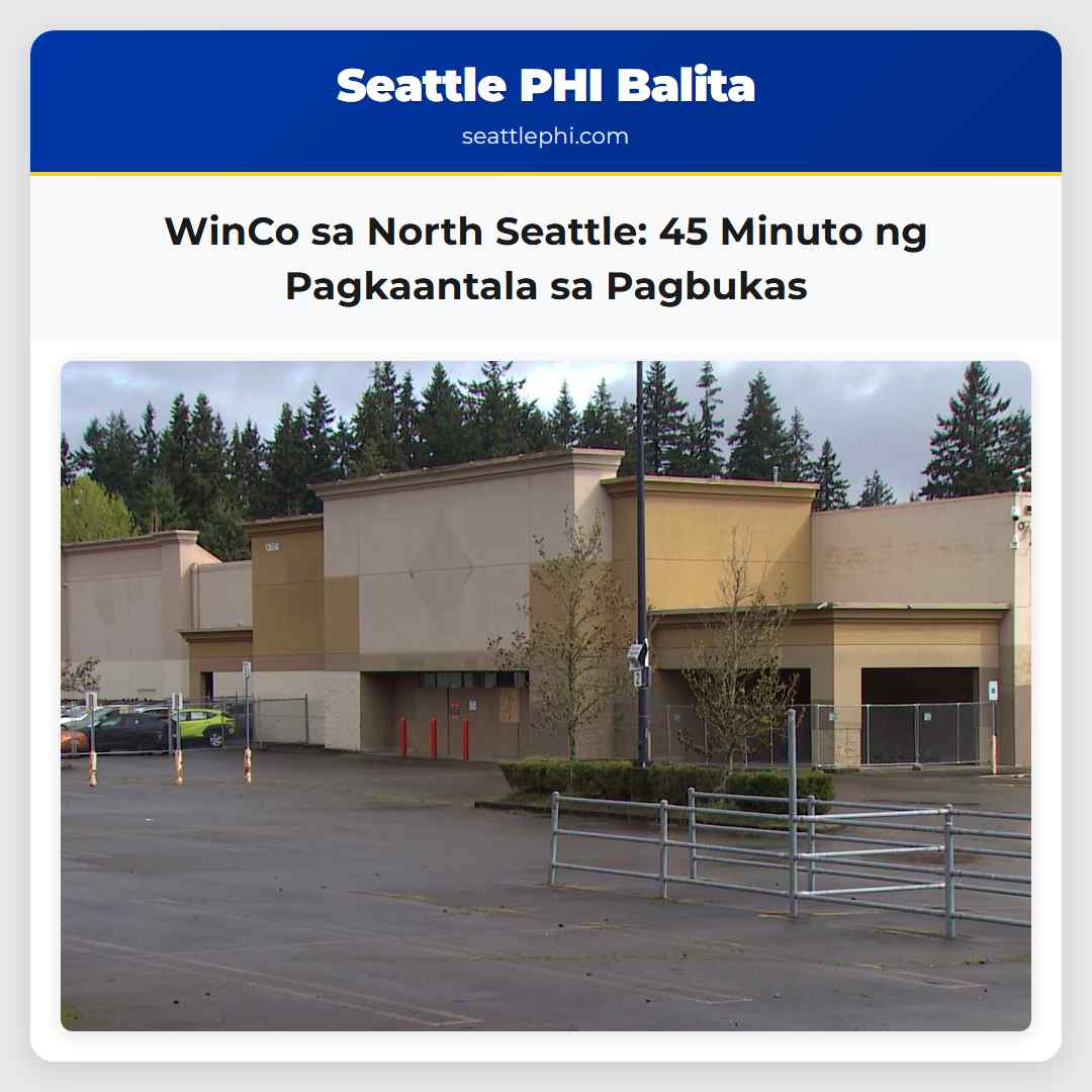 WinCo sa North Seattle: 45 Minuto ng Pagkaantala